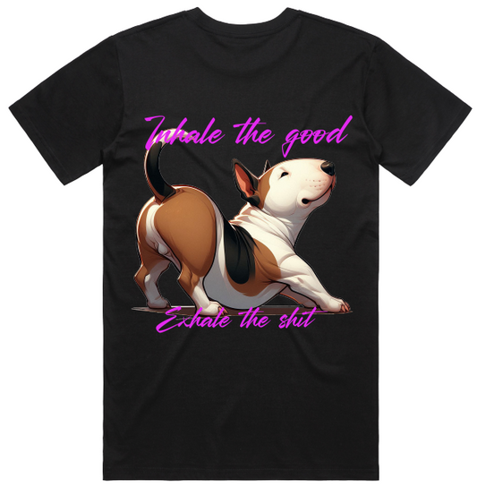 Inhale The Good Bull Terrier T-Shirt